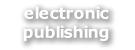 electronic publishing